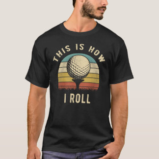 T-shirt C'est Comme Ça Que Je Roule Cadeau Drôle Pour Amat