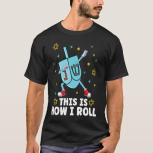 T-shirt C'Est Comme Ça Que Je Roule Dabbing Dreidel Menora
