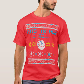 T-shirt C'Est Comme Ça Que Je Roule Dreidel Ugly Hanoukka 