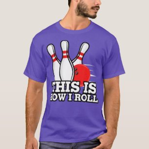 T-shirt C'Est Comme Ça Que Je Roule Drôle À Dix Épines