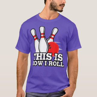 T-shirt C'Est Comme Ça Que Je Roule Drôle À Dix Épines