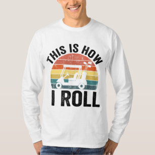 T-shirt C'Est Comme Ça Que Je Roule Funny Golf
