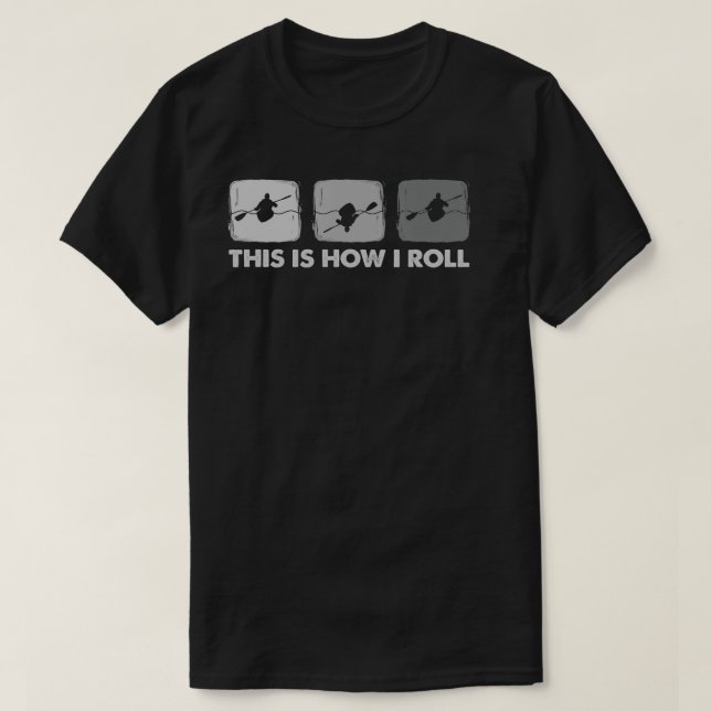 T-shirt C'Est Comme Ça Que Je Roule Funny Kayak (Design devant)