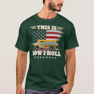 T-shirt C'Est Comme Ça Que Je Roule Funny School Bus