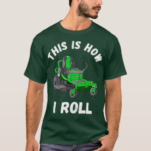 T-shirt C'Est Comme Ça Que Je Roule Le Jardin De Lave-Ling