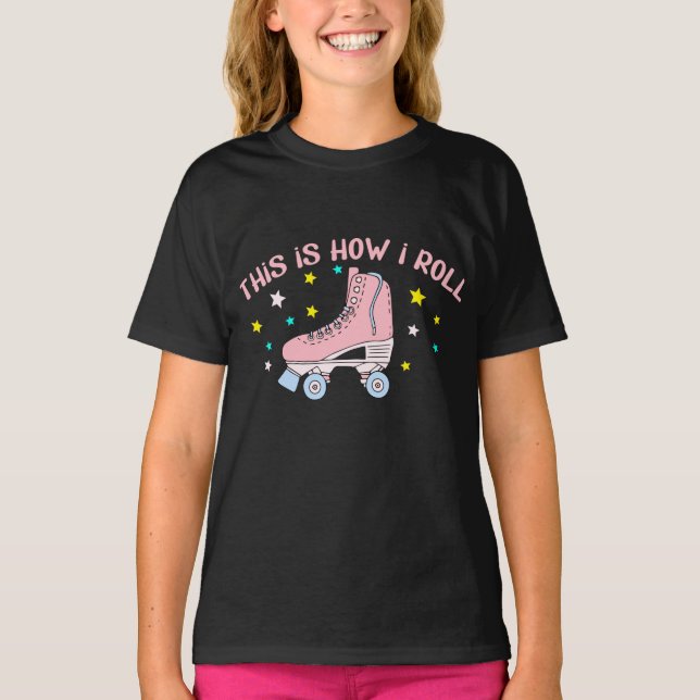 T-shirt C'est comme ça que je roule, patinage à rouleaux (Devant)