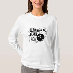 T-shirt C'Est Comme Ça Que J'Imprime La Chemise De Bowlin