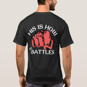 T-shirt C'est comment je combat mes batailles