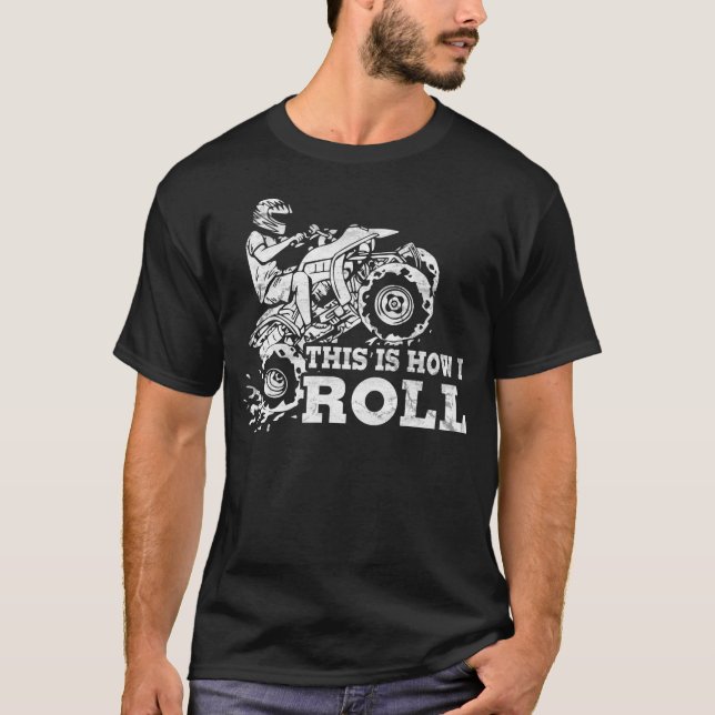 T-shirt C'est comment je roule - ATV (tout le véhicule de (Devant)
