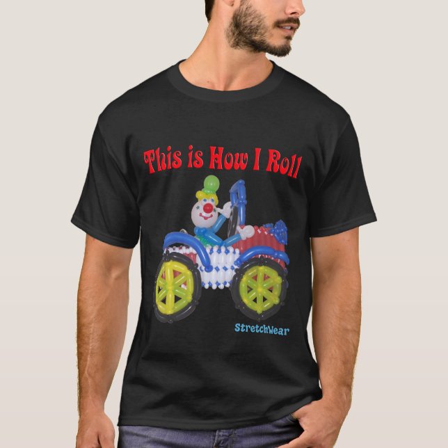 T-shirt C'est comment je roule la chemise avec le clown de (Devant)