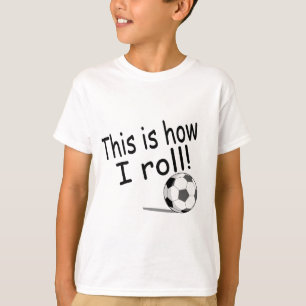T-shirt C'est comment je roule (le football)