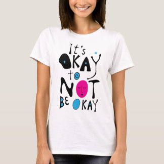 T-shirt C'est correct de ne pas aller bien - Ligne minimal