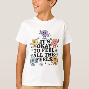 T-shirt C'est correct de ressentir tous les ressentis Thér