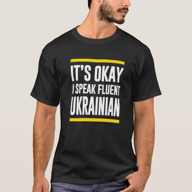 T-shirt C'est d'accord, je parle fluide Ukraine Nationale (Devant)