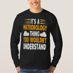 T-shirt C'est de la météorologie que vous ne comprendriez
