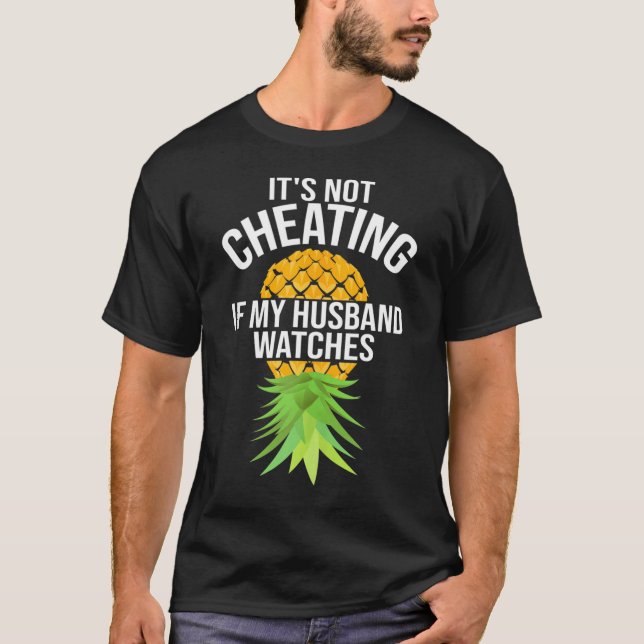 T-shirt C'est drôle, ça ne triche pas si mon mari regarde (Devant)