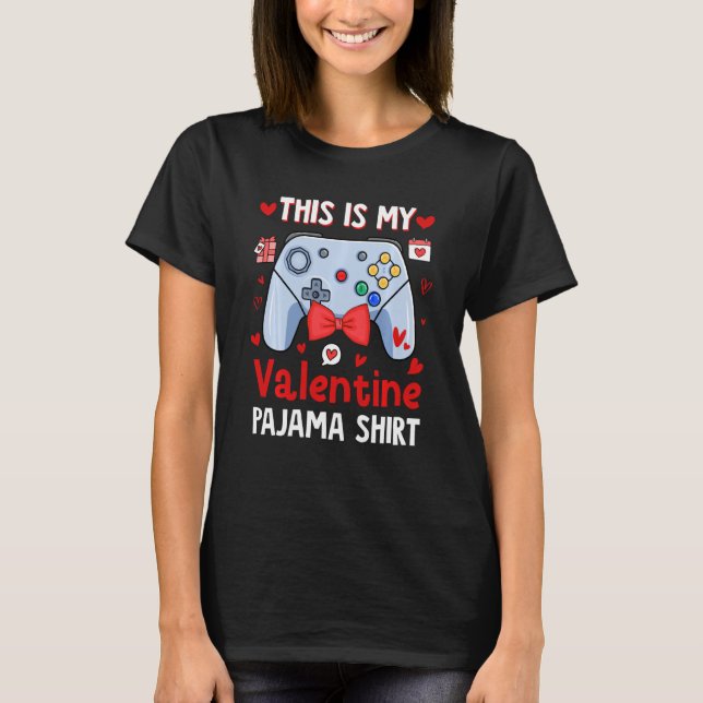T-shirt C'Est Drôle C'Est Mes Jeux Vidéo Pajama Valentine  (Devant)