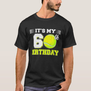 T-shirt C'est drôle C'est mon 60e anniversaire Tennis Love
