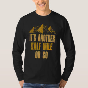 T-shirt C'est encore un demi mile ou quelque chose comme ç