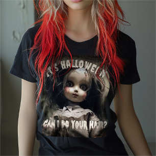 T-shirt C'est Halloween Puis-je faire votre poupée cheveux