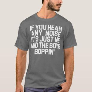 T-shirt C'est Just Me et Boys Boppin