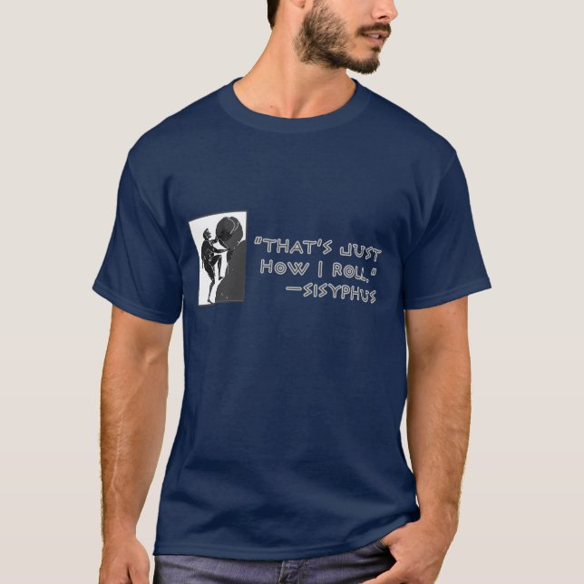 T-shirt C'est juste comment je roule --Sisyphus (Devant)
