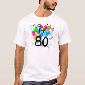 T-shirt C'est juste que j'ai 80 ans - anniversaire
