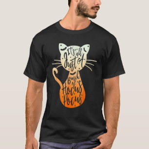 T-shirt C'est juste un tas de sorcellerie de chat d'Hallow