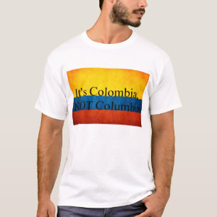 T-shirt C'est la Colombie, PAS Colombie