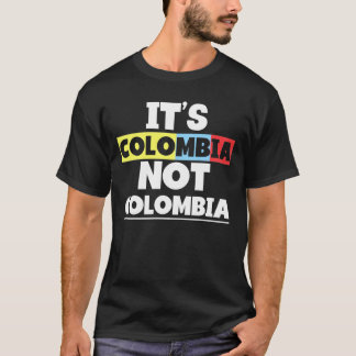 T-shirt C'est la Colombie pas Colombie mignon Colombien Aw