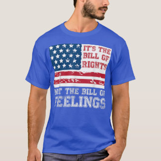 T-shirt C'Est La Déclaration Des Droits Et Non La Déclarat