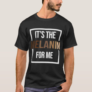 T-shirt C'est La Mélanine pour moi Black History Moth Prid