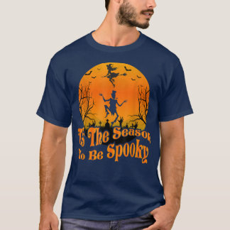 T-shirt C'Est La Saison D'Être Éffrayant Super Pour Le Sou