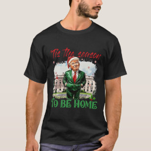 T-shirt C'Est La Saison D'Être Maison Blanche Trump 2024 C