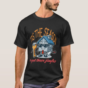 T-shirt C'est la saison pour obtenir ces jingles