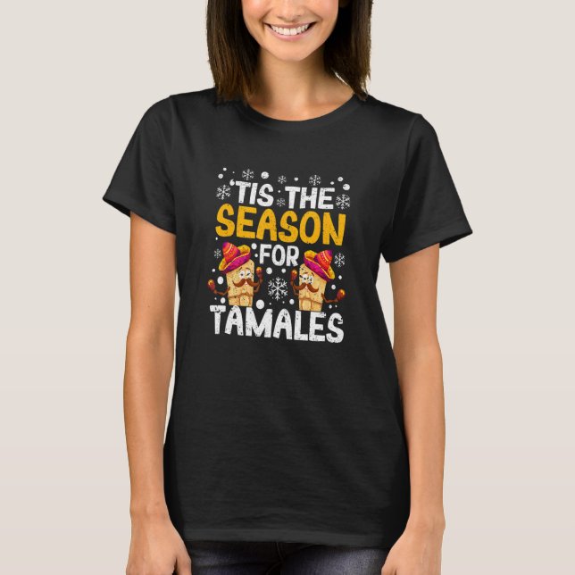 T-shirt 'C'Est La Saison Pour Tamales Funny Christmas Mexi (Devant)