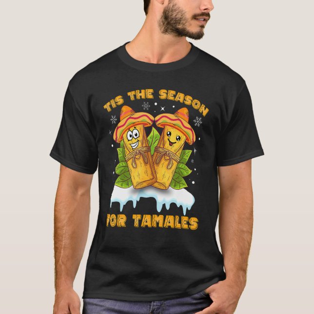 T-shirt C'Est La Saison Pour Tamales Funny Mexicain Latinx (Devant)