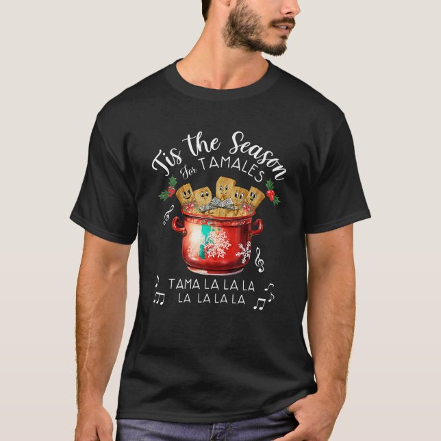 T-shirt C'Est La Saison Pour Tamales Funny Noël Mexicain M (Devant)