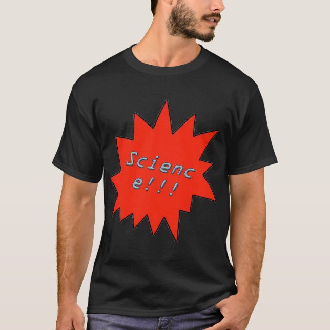 T-shirt C'est la Science ! ! ! Chemise officielle (Devant)