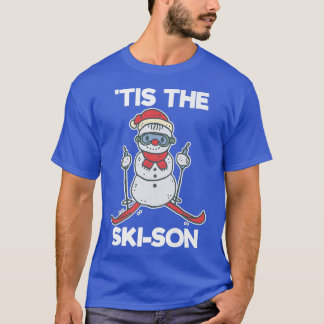 T-shirt C'Est La Skison Drôle Ski Snowman Seas De Noël