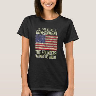 T-shirt C'Est Le Gouvernement Dont Nos Fondateurs Nous Ont