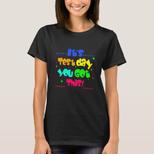 T-shirt C'Est Le Jour De Test Vous Avez Ce Jour De Test Dr