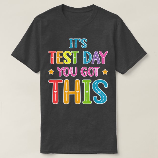T-shirt C'est le jour du test Vous avez ce jour de test po (Design devant)