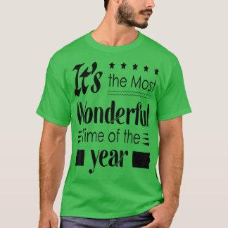 T-shirt C'est le moment le plus merveilleux de l'année T-s