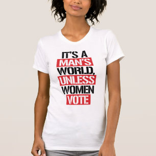 T-SHIRT C'EST LE MONDE D'UN HOMME À MOINS QUE LES FEMMES