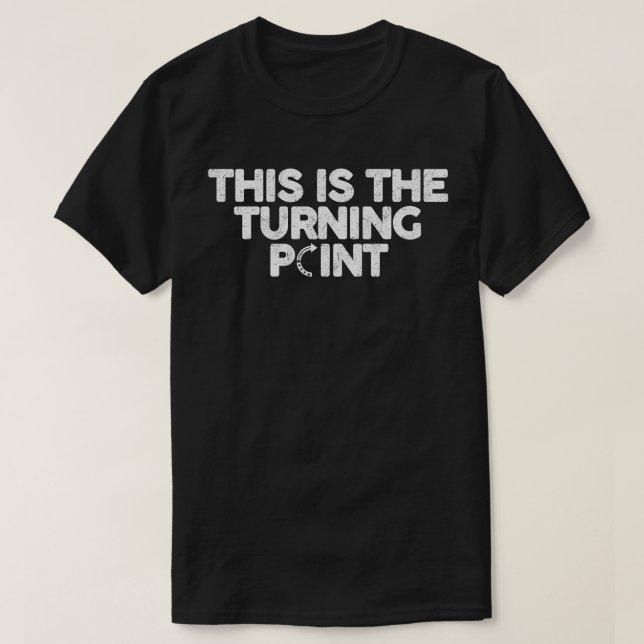 T-shirt C'Est Le Point De Virage (Design devant)