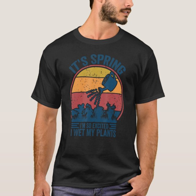 T-shirt C'Est Le Printemps Je Suis Tellement Excité Que J' (Devant)