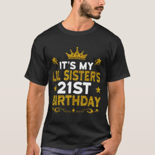 T-shirt C'est les 21 ans de ma petite soeur Joyeux 21 ans