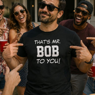 T-shirt C'est M. Bob pour vous Professeur amusant Patron P