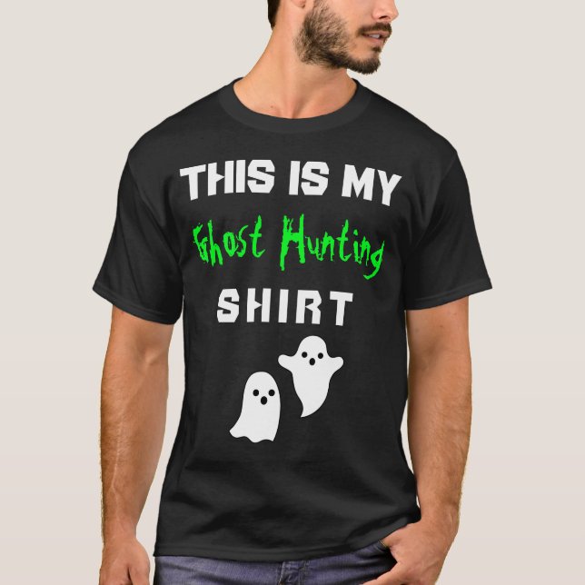 T-shirt C'Est Ma Chemise De Chasse Aux Fantômes (Devant)